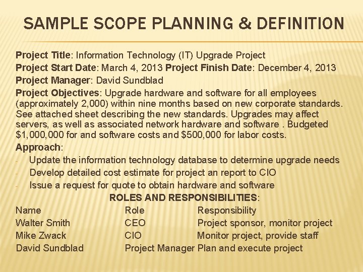 SAMPLE SCOPE PLANNING & DEFINITION Project Title: Information Technology (IT) Upgrade Project Start Date: