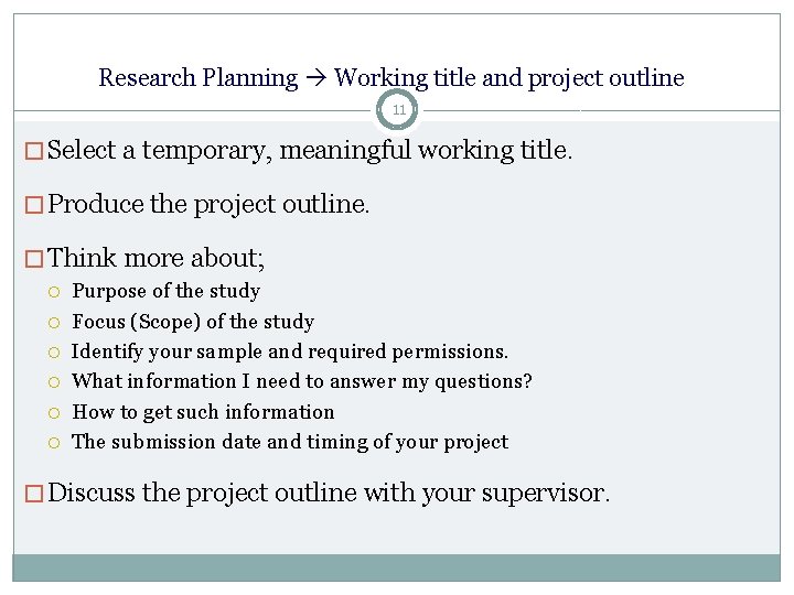 Research Planning Working title and project outline 11 � Select a temporary, meaningful working