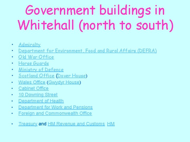 Government buildings in Whitehall (north to south) • • • Admiralty Department for Environment, Government buildings in Whitehall (north to south) • • • Admiralty Department for Environment,
