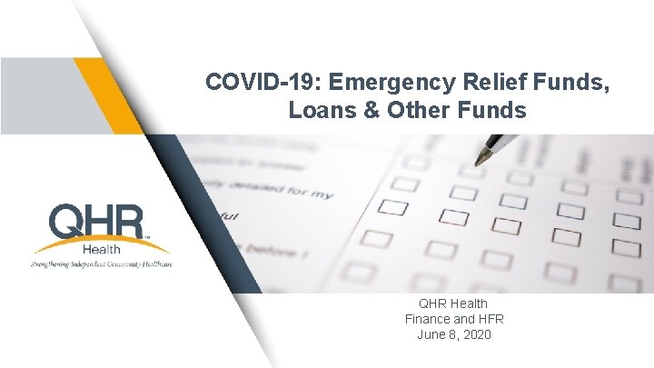 COVID-19: Emergency Relief Funds, Loans & Other Funds QHR Health Finance and HFR June