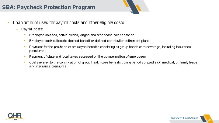 SBA: Paycheck Protection Program • Loan amount used for payroll costs and other eligible