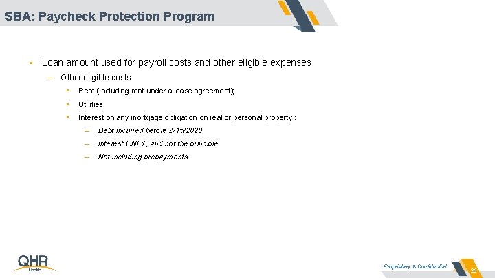 SBA: Paycheck Protection Program • Loan amount used for payroll costs and other eligible