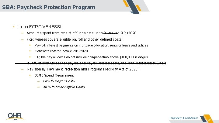 SBA: Paycheck Protection Program • Loan FORGIVENESS!! – Amounts spent from receipt of funds