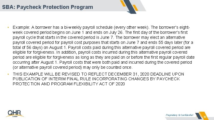 SBA: Paycheck Protection Program • Example: A borrower has a bi-weekly payroll schedule (every