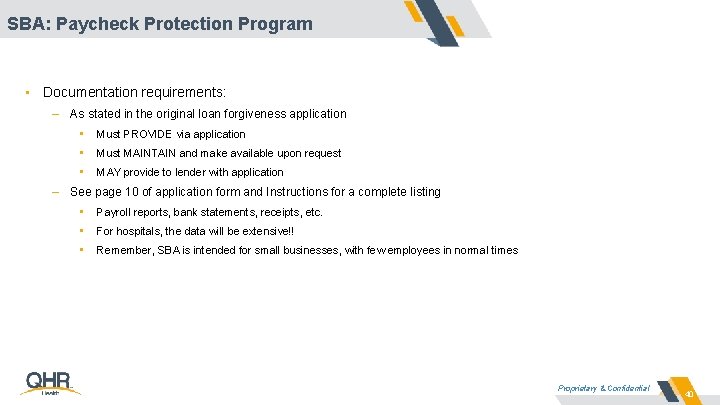 SBA: Paycheck Protection Program • Documentation requirements: – As stated in the original loan