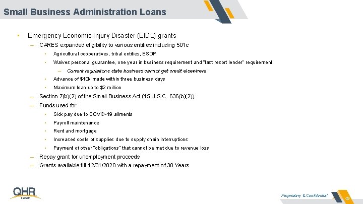 Small Business Administration Loans • Emergency Economic Injury Disaster (EIDL) grants – CARES expanded