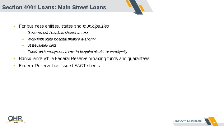 Section 4001 Loans: Main Street Loans • For business entities, states and municipalities –