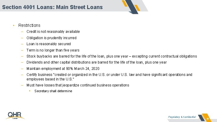 Section 4001 Loans: Main Street Loans • Restrictions – Credit is not reasonably available