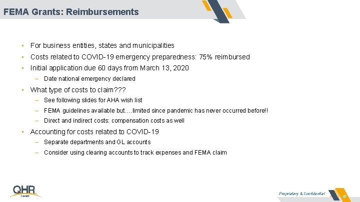 FEMA Grants: Reimbursements • For business entities, states and municipalities • Costs related to