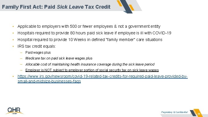 Family First Act: Paid Sick Leave Tax Credit • Applicable to employers with 500