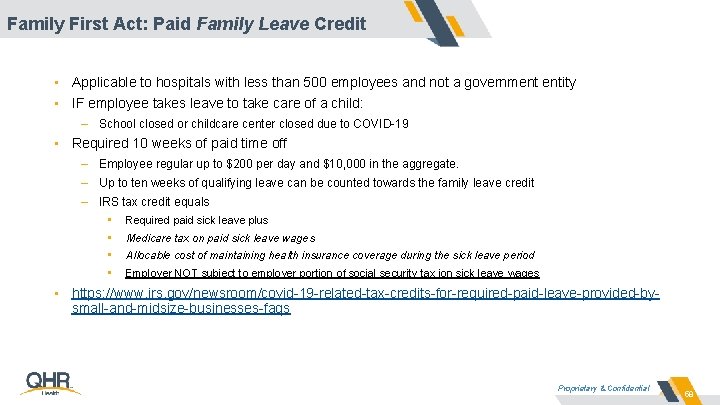 Family First Act: Paid Family Leave Credit • Applicable to hospitals with less than