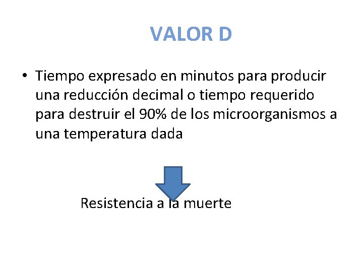 VALOR D • Tiempo expresado en minutos para producir una reducción decimal o tiempo