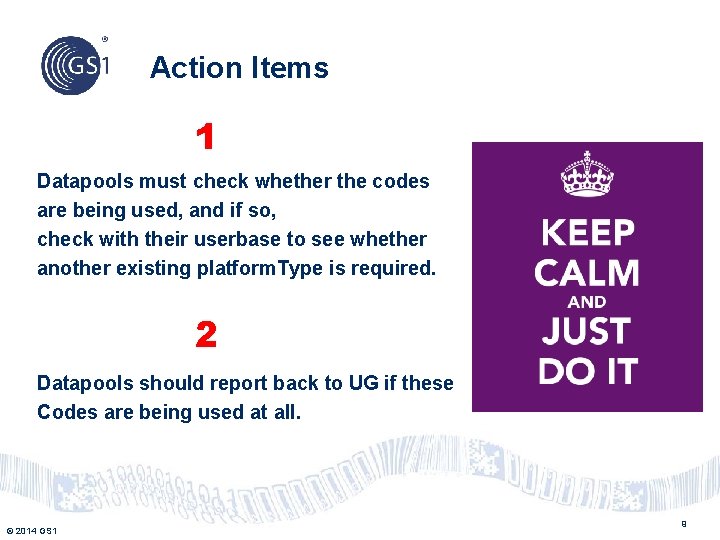Action Items 1 Datapools must check whether the codes are being used, and if
