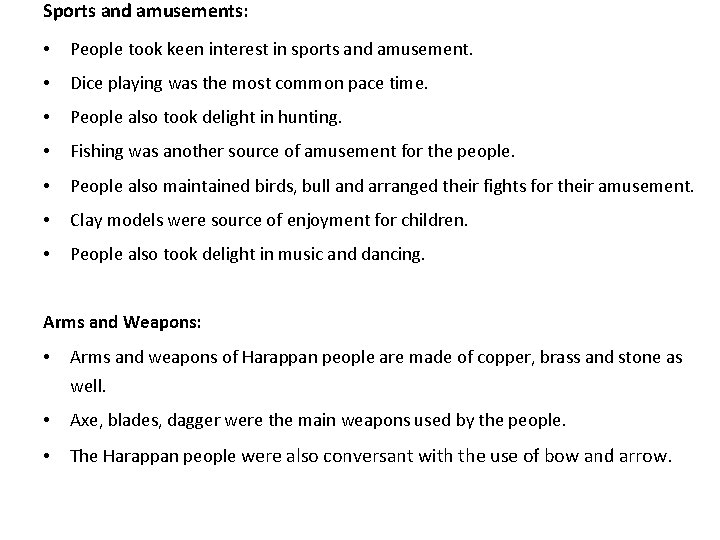 Sports and amusements: • People took keen interest in sports and amusement. • Dice Sports and amusements: • People took keen interest in sports and amusement. • Dice