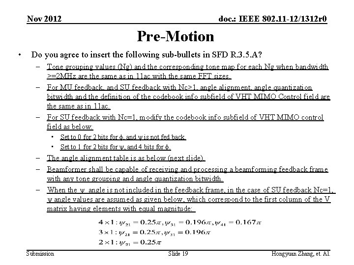 Nov 2012 doc. : IEEE 802. 11 -12/1312 r 0 Pre-Motion • Do you