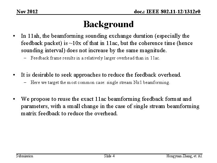 Nov 2012 doc. : IEEE 802. 11 -12/1312 r 0 Background • In 11