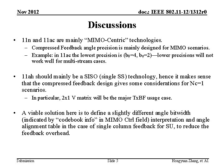 Nov 2012 doc. : IEEE 802. 11 -12/1312 r 0 Discussions • 11 n