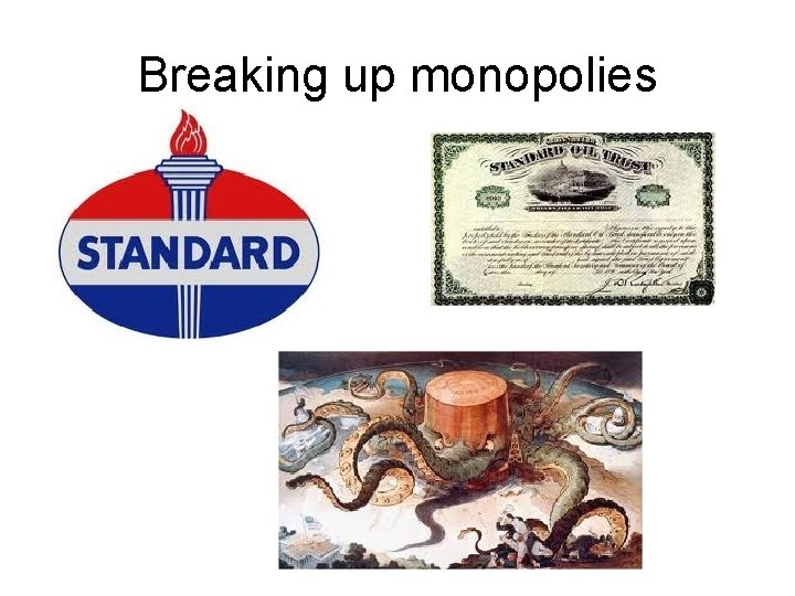 Breaking up monopolies 