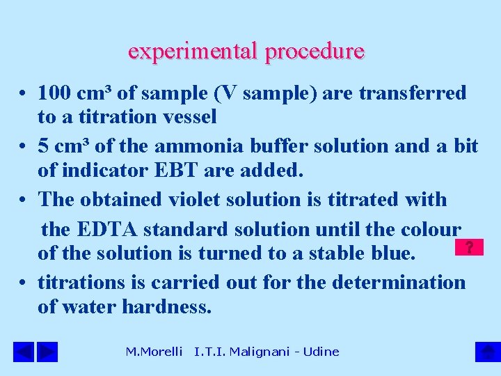 experimental procedure • 100 cm³ of sample (V sample) are transferred to a titration