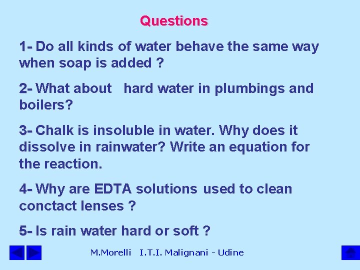 Questions 1 - Do all kinds of water behave the same way when soap