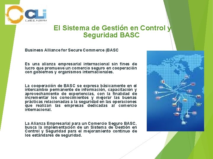  El Sistema de Gestión en Control y Seguridad BASC Business Alliance for Secure