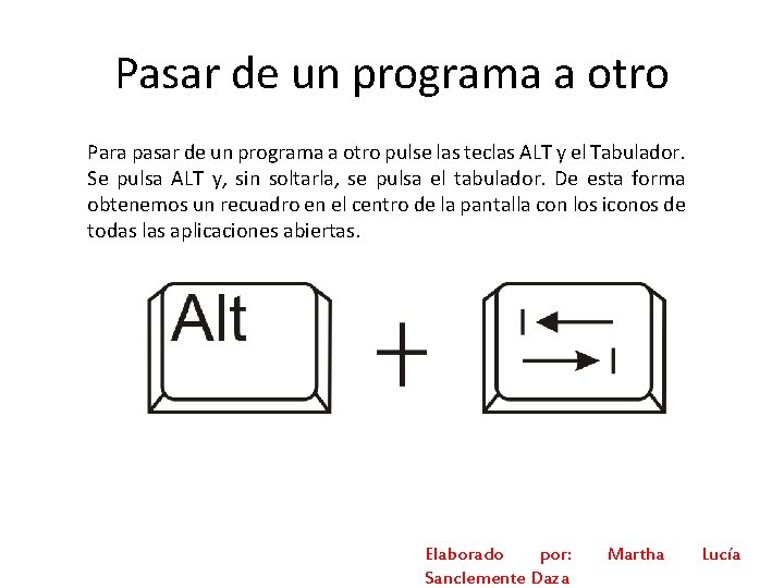 Pasar de un programa a otro Para pasar de un programa a otro pulse