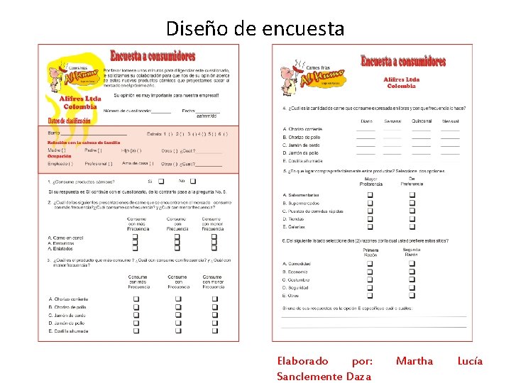 Diseño de encuesta Elaborado por: Sanclemente Daza Martha Lucía 