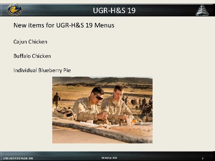 UGR-H&S 19 New items for UGR-H&S 19 Menus Cajun Chicken Buffalo Chicken Individual Blueberry