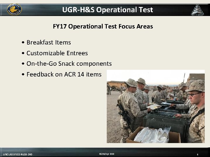 UGR-H&S Operational Test FY 17 Operational Test Focus Areas • Breakfast Items • Customizable
