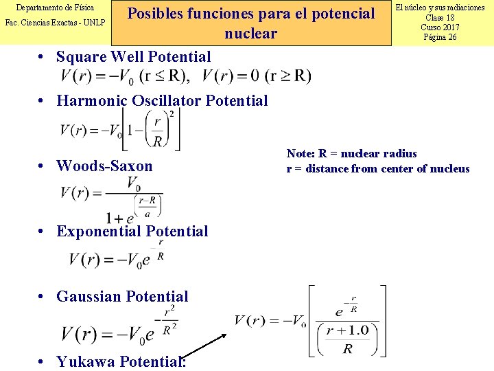 Departamento de Física Posibles funciones para el potencial Fac. Ciencias Exactas - UNLP nuclear