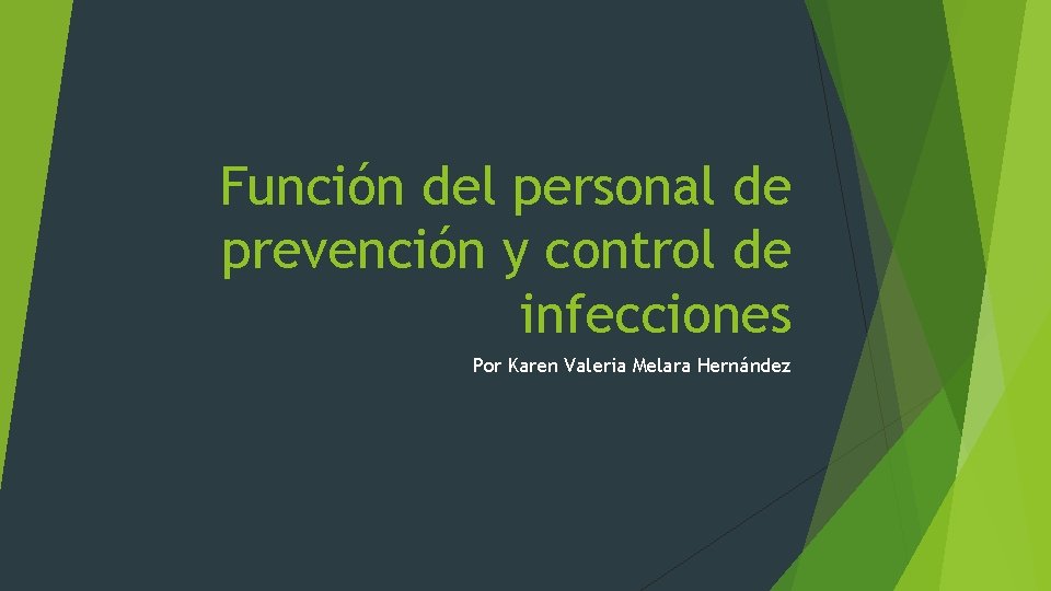 Función del personal de prevención y control de infecciones Por Karen Valeria Melara Hernández