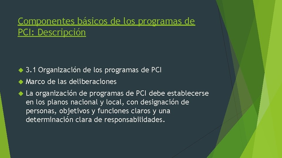 Componentes básicos de los programas de PCI: Descripción 3. 1 Organización de los programas