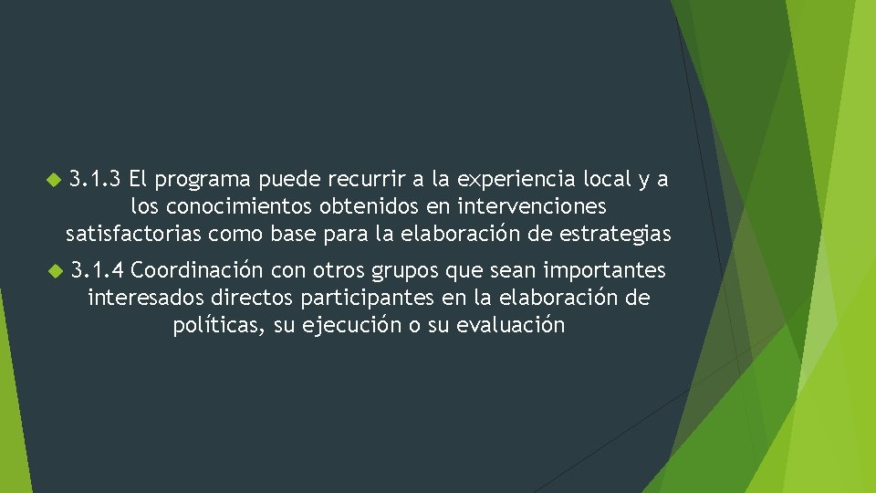  3. 1. 3 El programa puede recurrir a la experiencia local y a