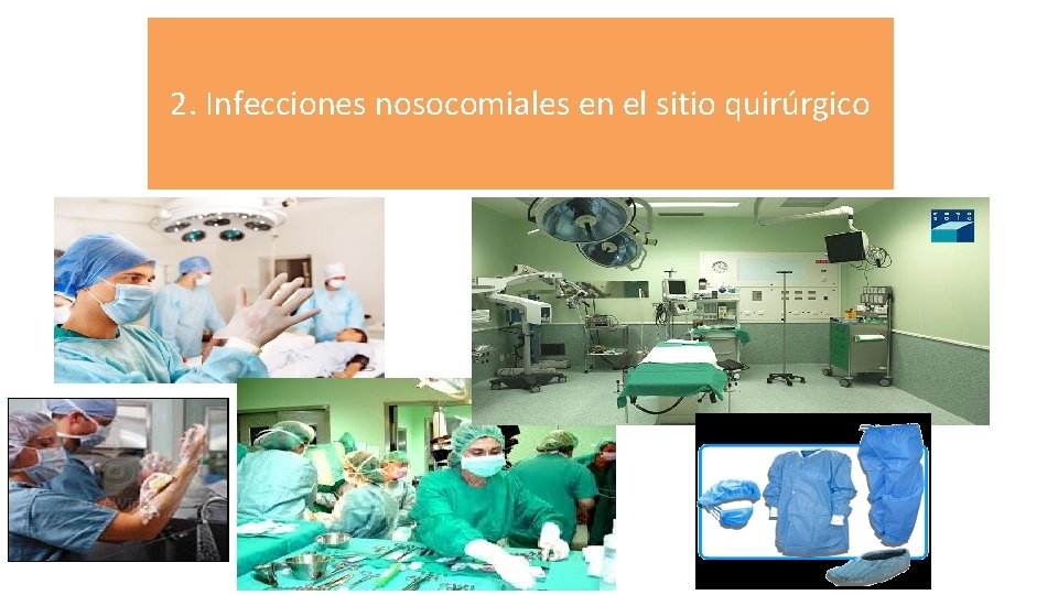 2. Infecciones nosocomiales en el sitio quirúrgico 