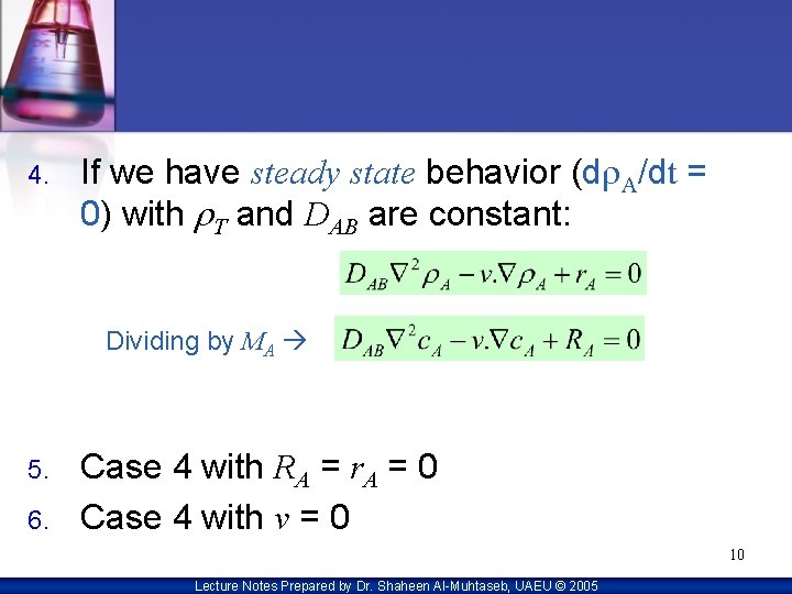 4. If we have steady state behavior (dr. A/dt = 0) with r. T
