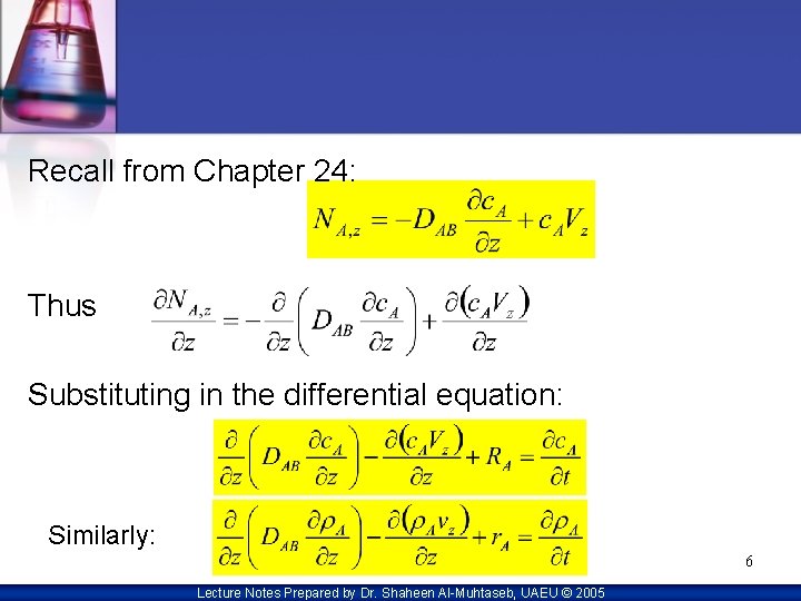 Recall from Chapter 24: Thus Substituting in the differential equation: Similarly: 6 Lecture Notes