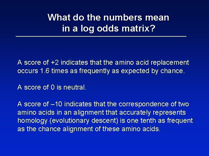 What do the numbers mean in a log odds matrix? A score of +2