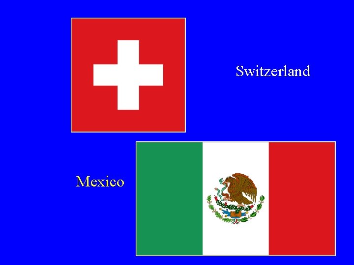 Switzerland Mexico 