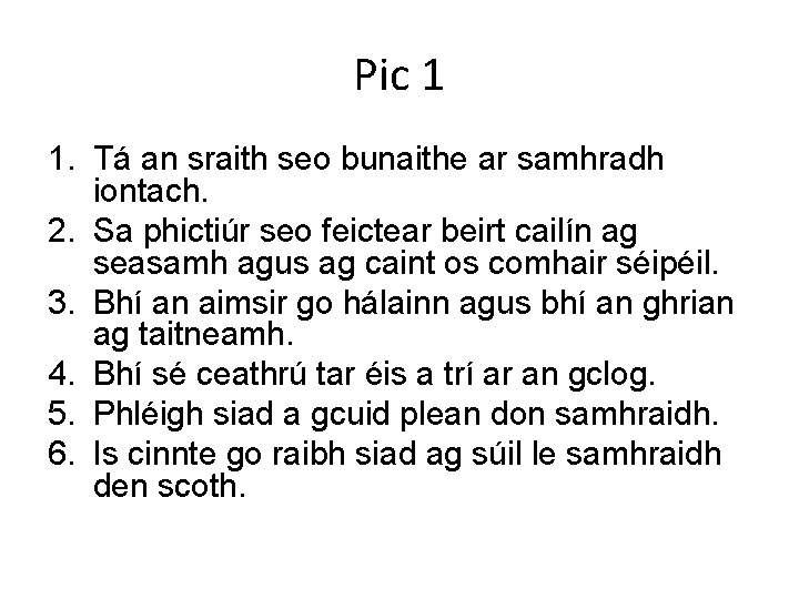 Pic 1 1. Tá an sraith seo bunaithe ar samhradh iontach. 2. Sa phictiúr