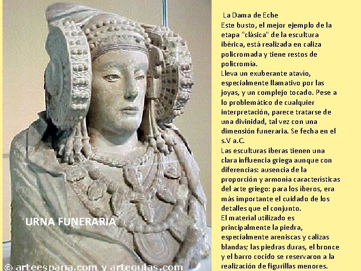 URNA FUNERARIA La Dama de Eche Este busto, el mejor ejemplo de la etapa