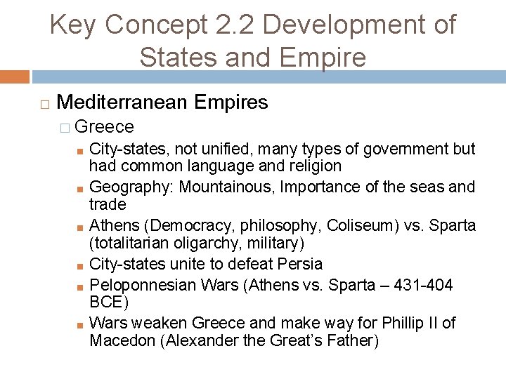 Key Concept 2. 2 Development of States and Empire � Mediterranean Empires � Greece