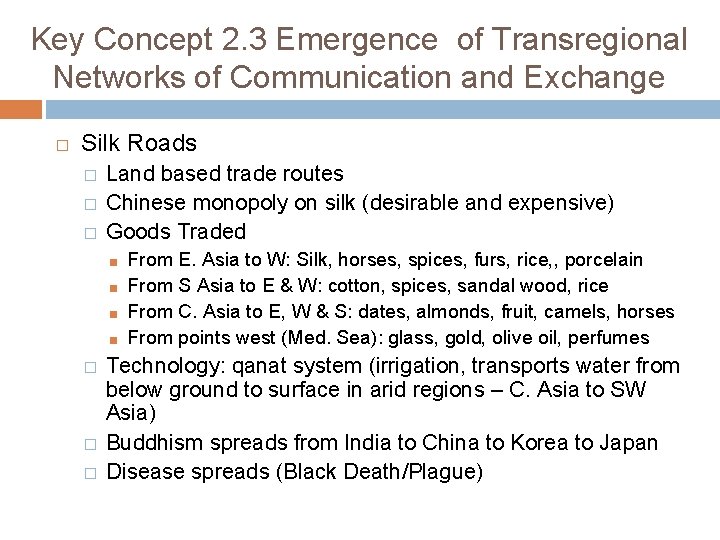 Key Concept 2. 3 Emergence of Transregional Networks of Communication and Exchange � Silk