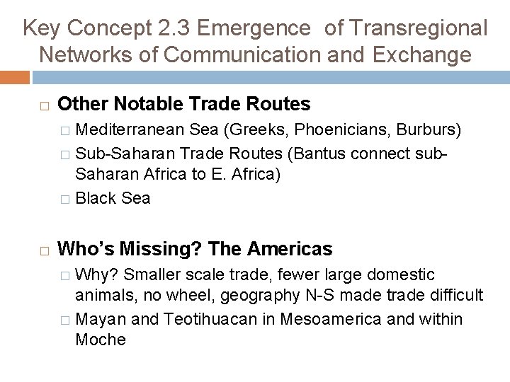 Key Concept 2. 3 Emergence of Transregional Networks of Communication and Exchange � Other