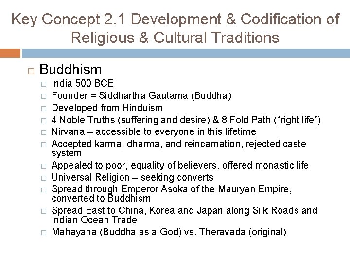 Key Concept 2. 1 Development & Codification of Religious & Cultural Traditions � Buddhism