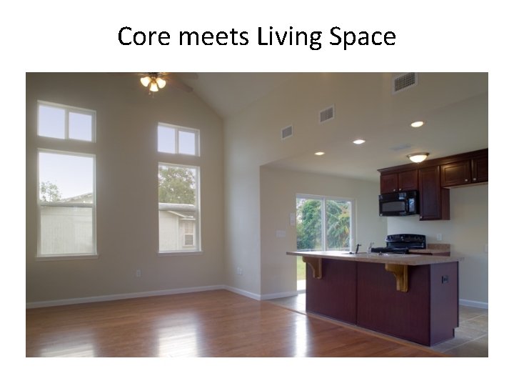 Core meets Living Space 