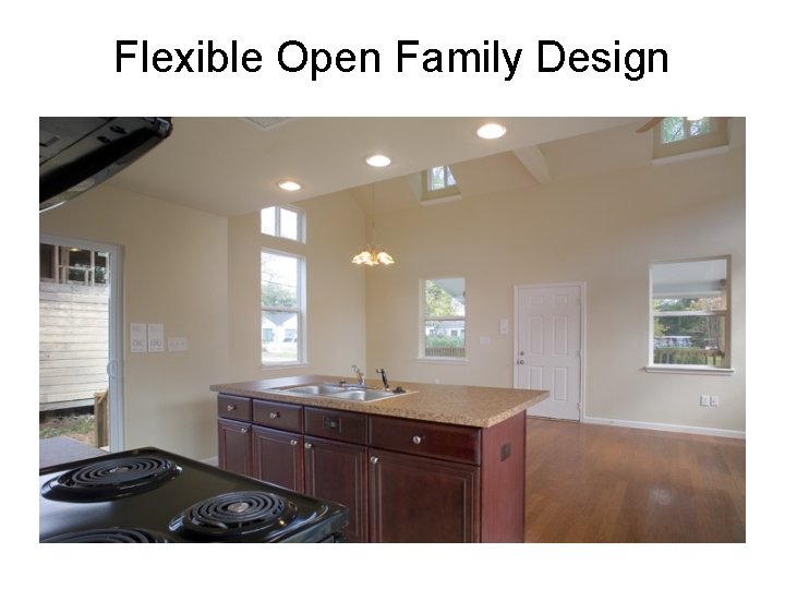 Flexible Open Family Design 