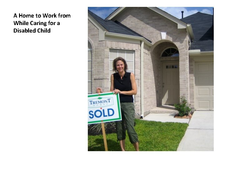 A Home to Work from While Caring for a Disabled Child 