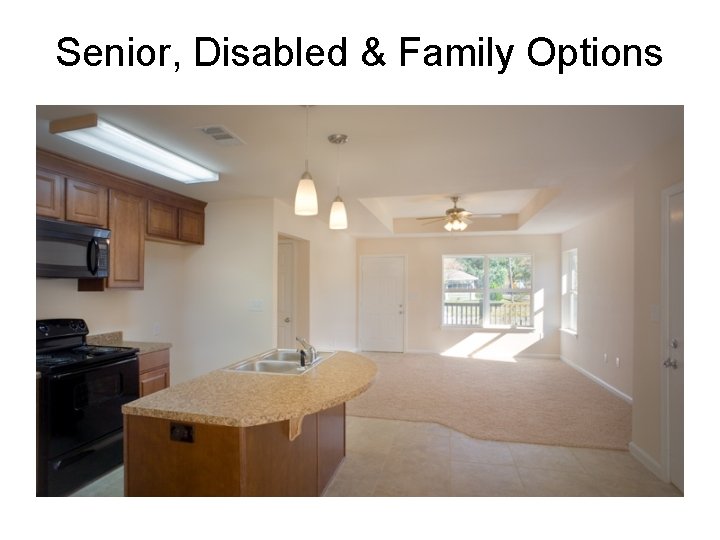 Senior, Disabled & Family Options 