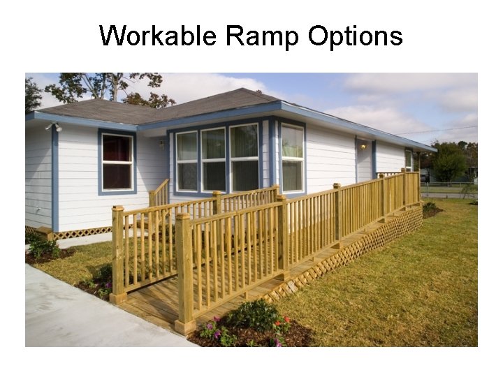 Workable Ramp Options 