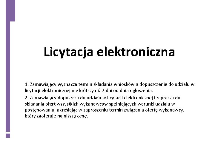 Licytacja elektroniczna 1. Zamawiaja cy wyznacza termin składania wniosko w o dopuszczenie do udziału